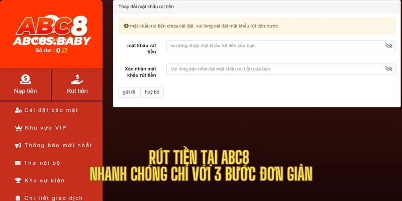 Rút tiền tại ABC8 nhanh chóng, chỉ với 3 bước đơn giản