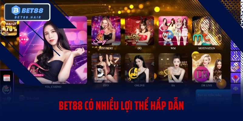 BET88 có nhiều lợi thế hấp dẫn